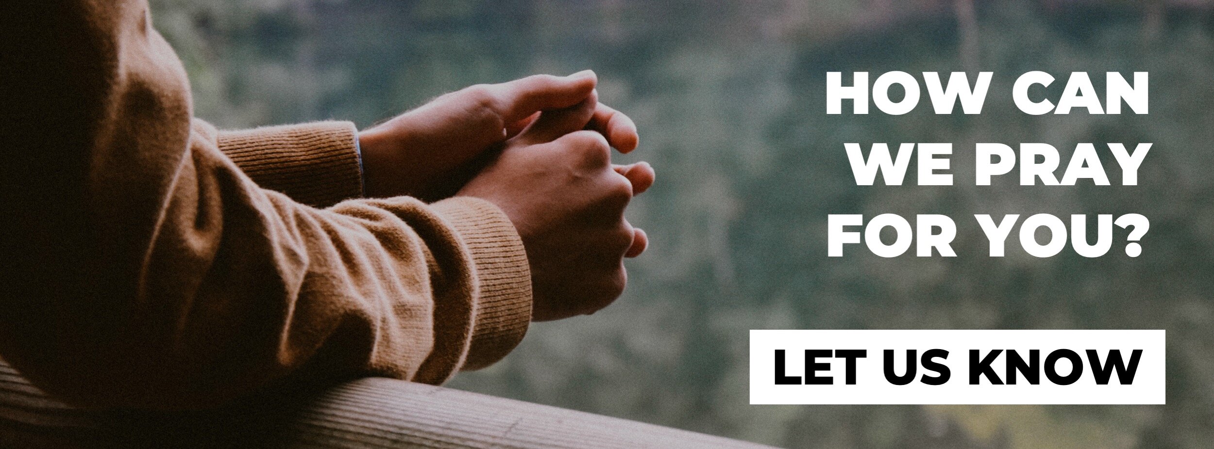 Pray for you - Let us know